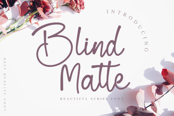 Blind Matte Script: A Font for Clear, Strong Campaigns